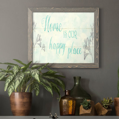 " Home Is Our Happy Place "