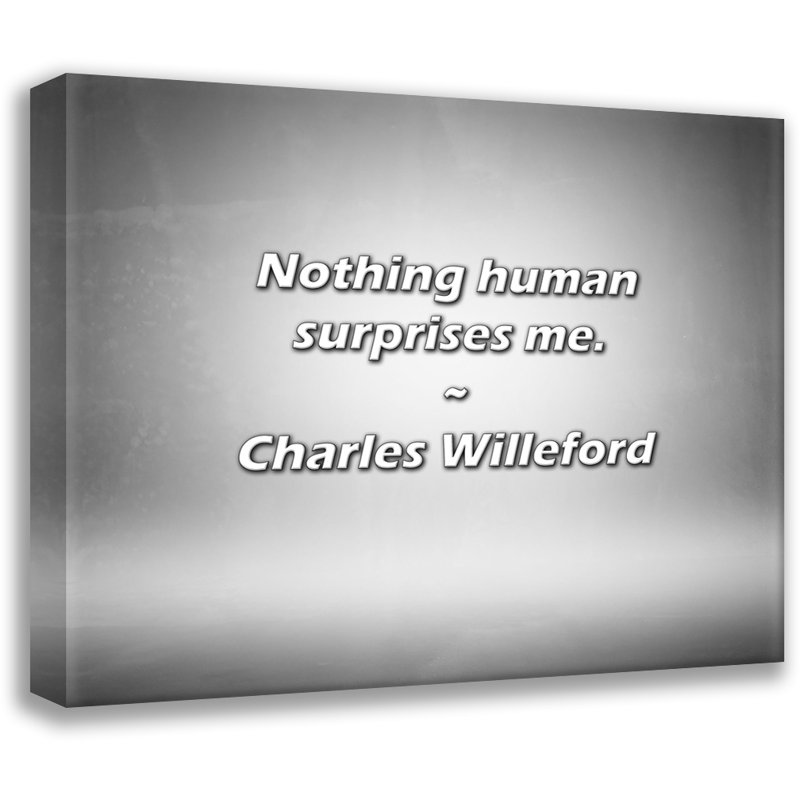 Citation de Charles Willeford: Rien d'humain ne m'étonne., H 20 po x l 24 po