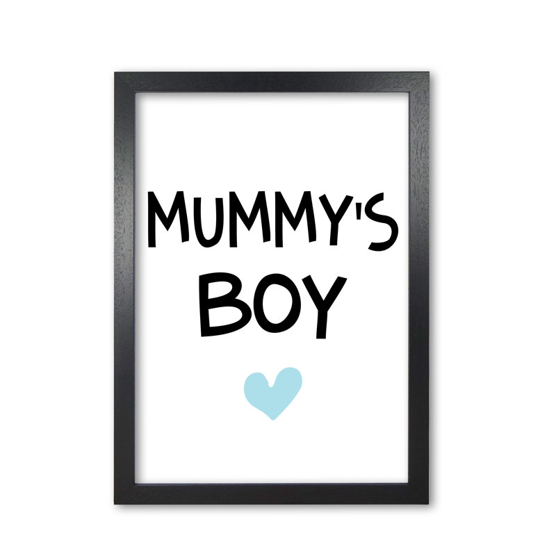 Mummy's Boy - Print, Black Grain Frame, 30 cm H x 21 cm W x 5 cm D