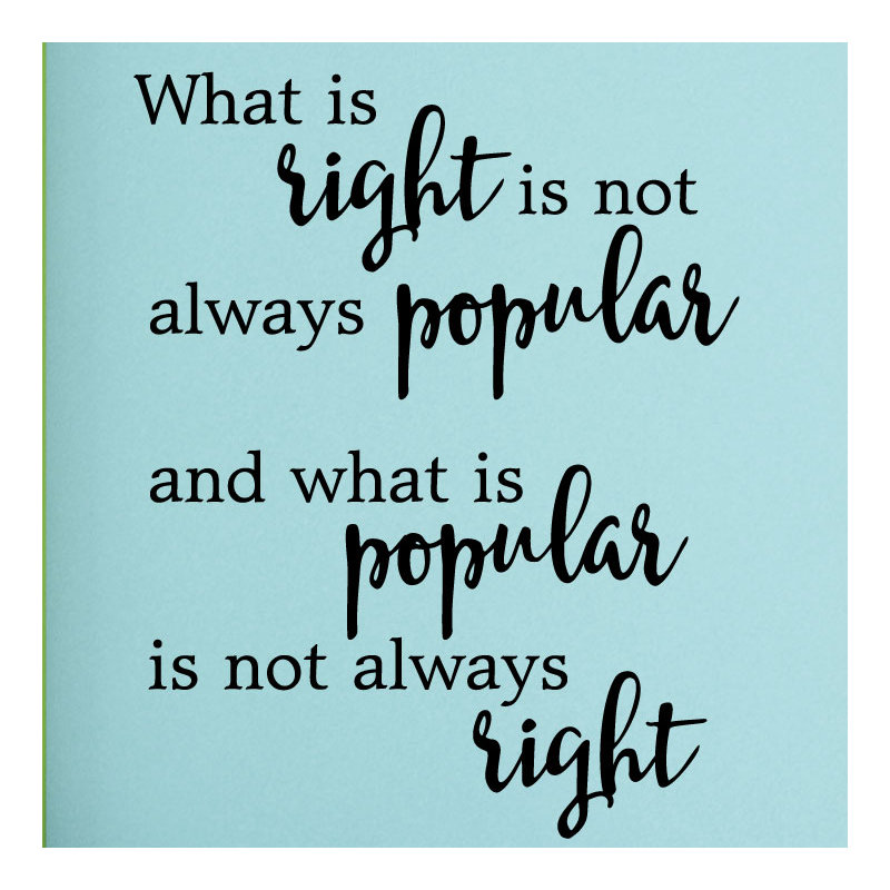 Adhésif décoratif "" what is™ right "