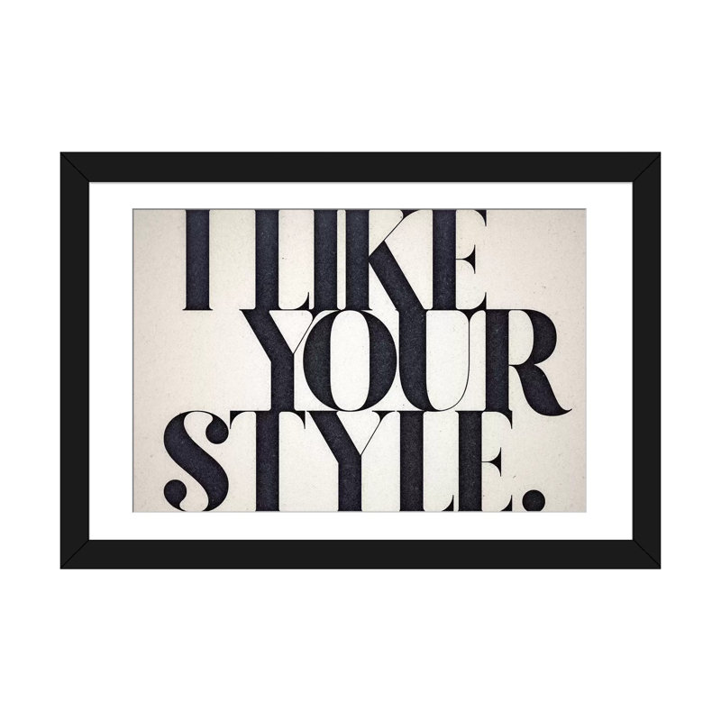 «Like Your Style», art textuel sur toile, H 16 po x l 24 po x P 1 po, Cadre noir