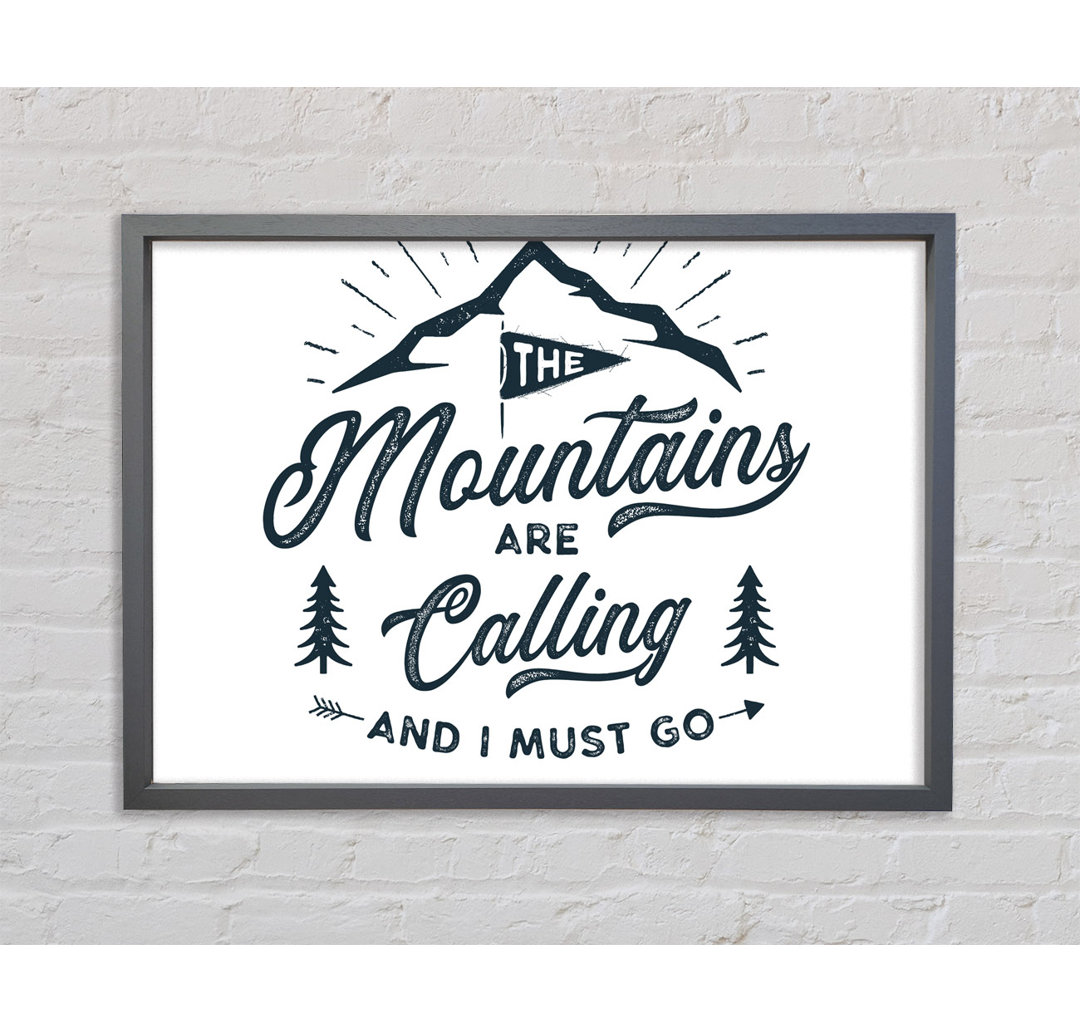 The Mountains Are Calling - Einzelne Bilderrahmen Kunstdrucke auf Leinwand