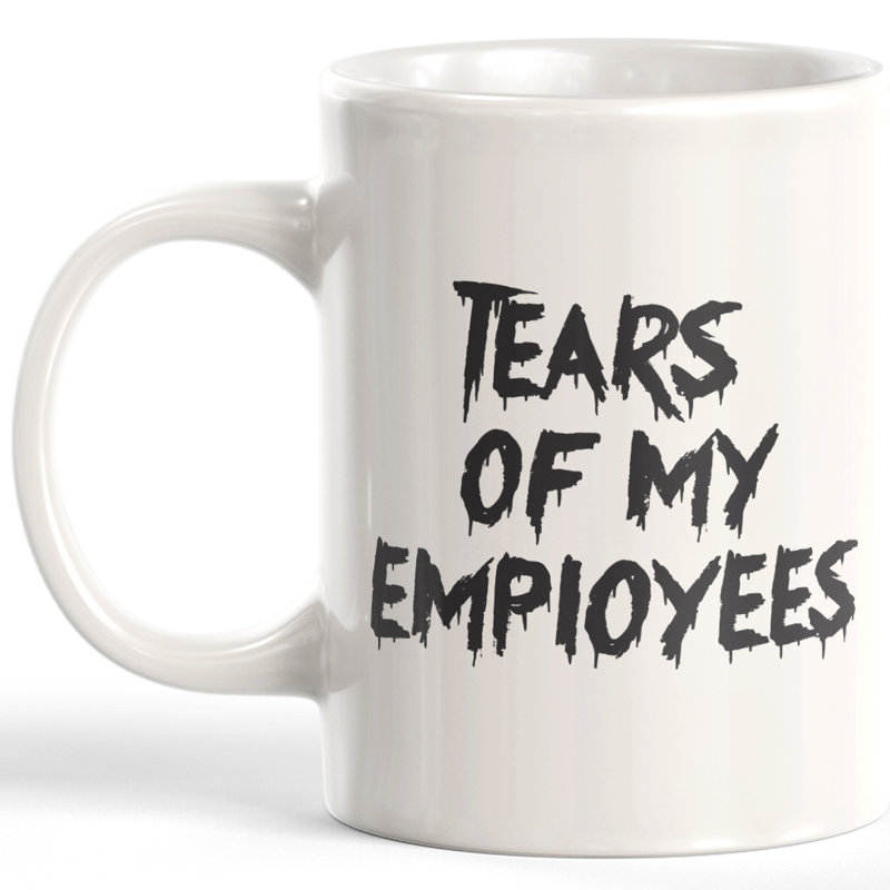 Tasse à café déchirures of My Employees, 11 oz, Plastique