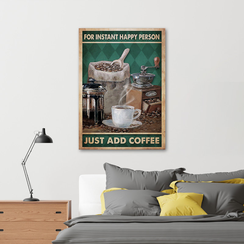 «Coffee With Coffee Machine Machine - For Instant Happy personne», reproduction d'art graphique sur toile tendue