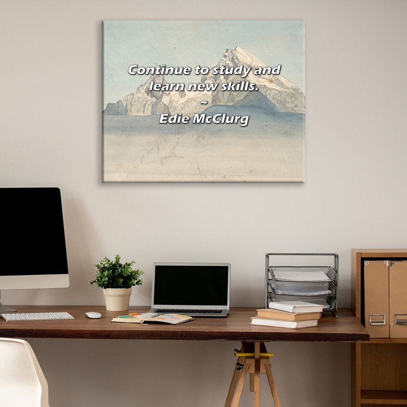 Artsy Quote "Continue to study and learn new skills." By Edie McClurg Gallery Wrapped Canvas, 17" H x 24" W