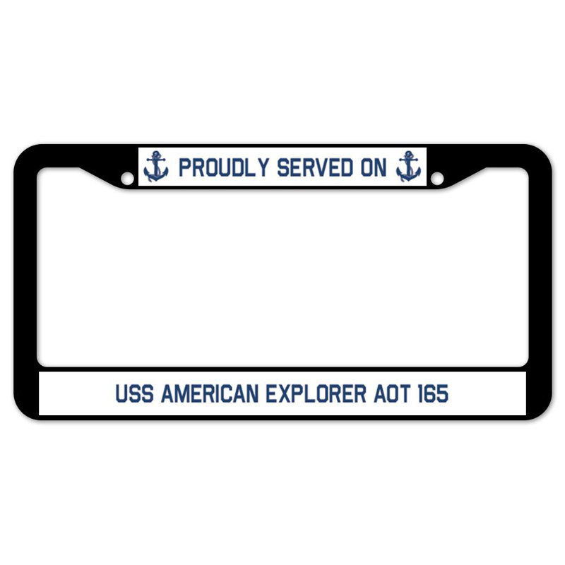 Proudly Served on USS AMERICAN EXPLORER AOT 165 Plate Frame