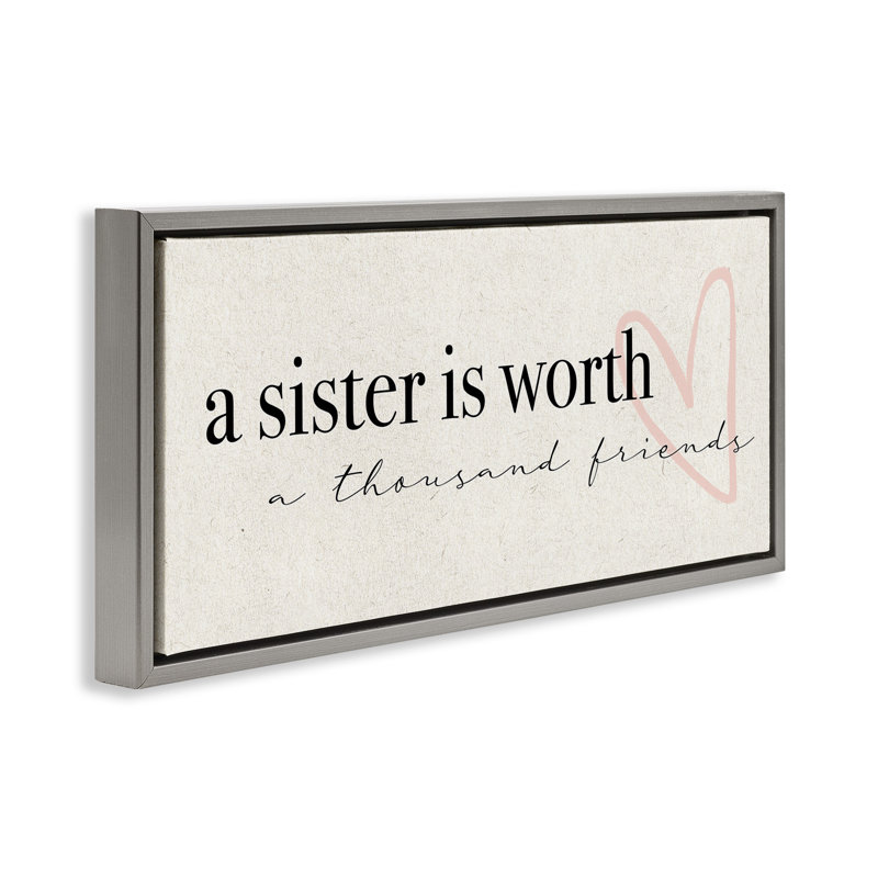 Sister Worth Thousand Friends Phrase, Luster Gray Floater Frame, 14" H x 31" W