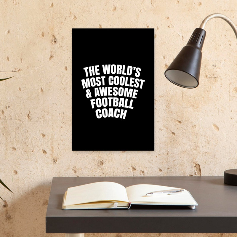 World'S Coolest Football Coach Contemporary Wall Art Print 1 Piece Wrapped Canvas Wall Art, 45.72cm H x 30.48cm W