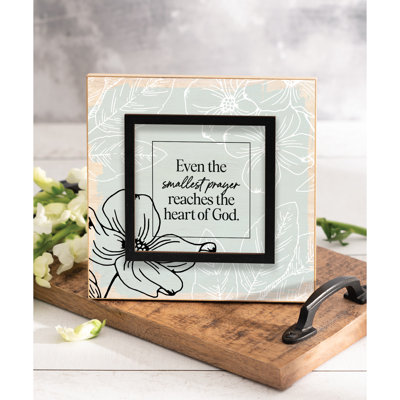 Even The Smallest Prayer Wood Plaque 6"x6"