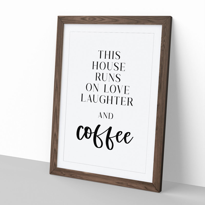 Love Laughter and Coffee - Picture Frame Typography, 90cm H x 65cm W x 2cm D, Walnut Framed