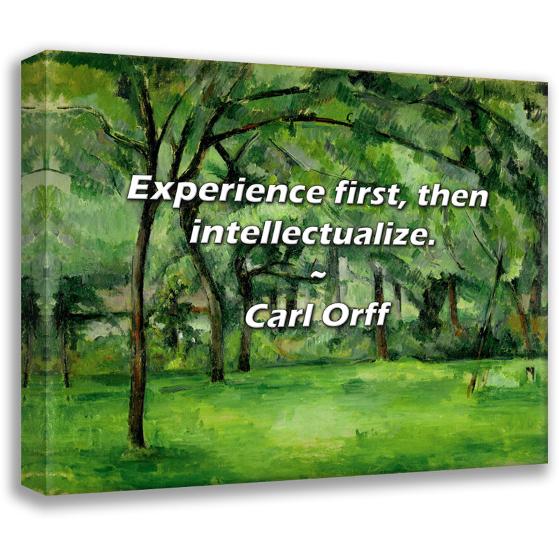 Astoria Grand Artsy Quote "Experience first, then intellectualize." By ...