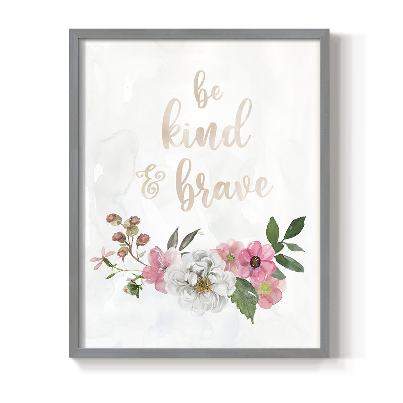 «Be Kind and Brave», reproduction encadrée - bois massif, H 11 po x l 9 po, Gris