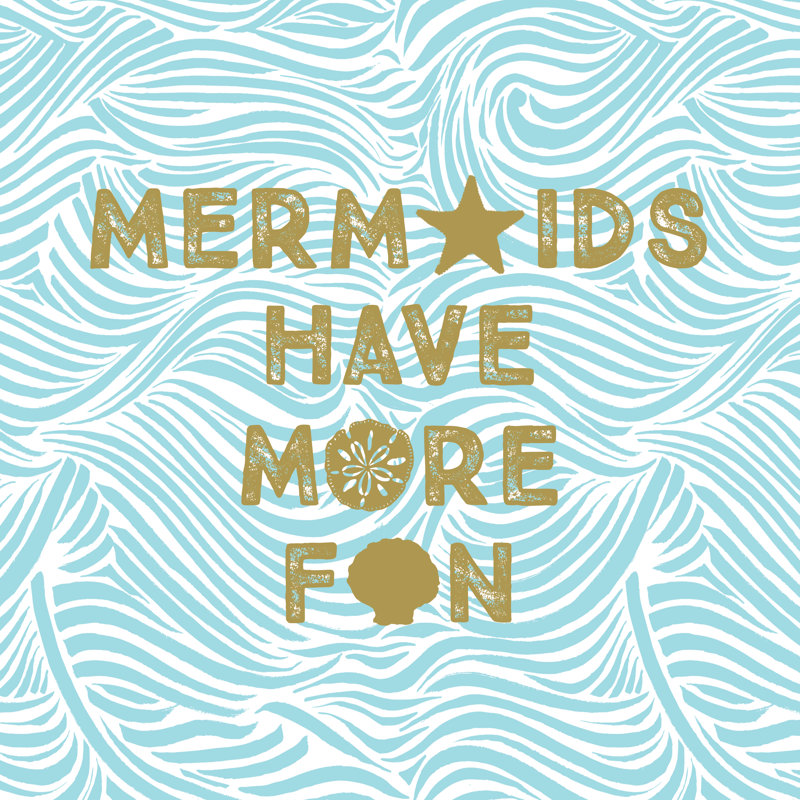 Mermaids Have More Fun 4 - Wrapped Canvas Print, 51cm H x 51cm W x 3.8cm D