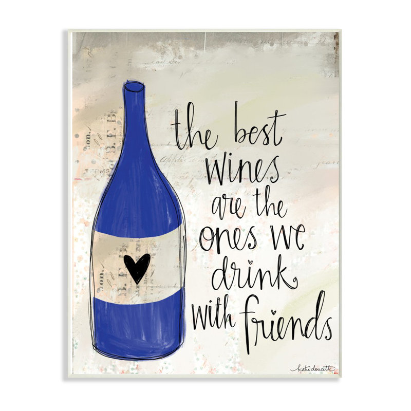 «Best Wines Are Drink With Friends», reproduction d'impression sur toile, Plaque de bois, H 18 po x l 12 po