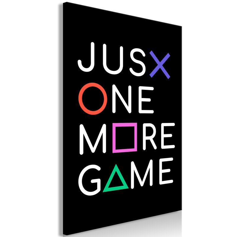 Just One More Game - Wrapped Canvas Print, 120cm H x 80cm W