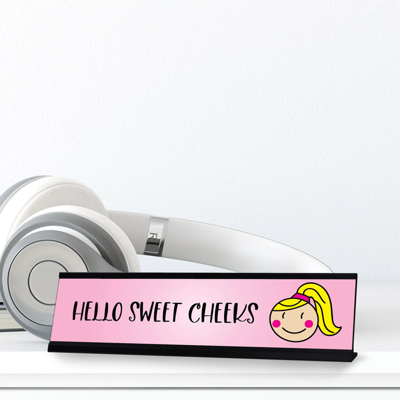 Plaque de bureau Hello Sweet Cheek