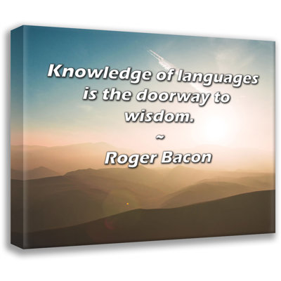 Artsy Quote "Knowledge of languages is the doorway to wisdom." By Roger Bacon Gallery Wrapped Canvas