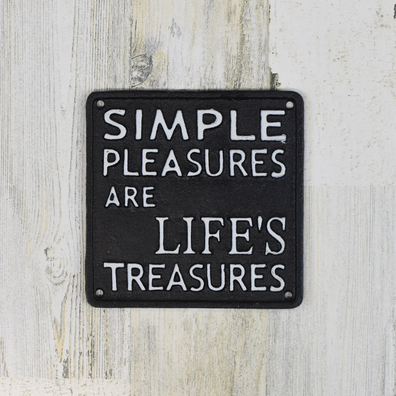 Simple Pleasures Are Life's Treasures
