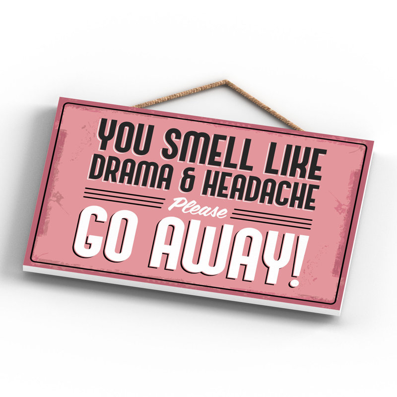 Do Not Disturb Smell Like Drama - Print on MDF, 18.5cm H x 28.5cm W x 0.9cm D