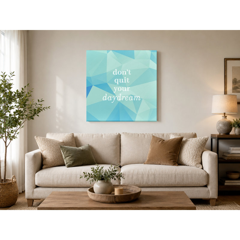 «Don't Quit Your Daydream» - art mural sur toile géométrique Low Poly, H 12 po x l 12 po, Light Teal/White