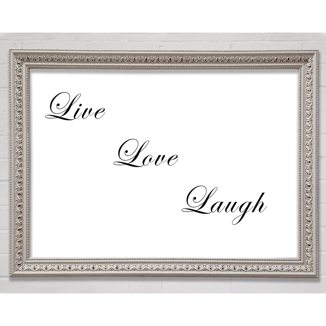 Live Love Laugh White - Einzelner Bilderrahmen Kunstdrucke