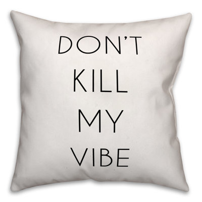  Coussin Don't Kill My Vibe