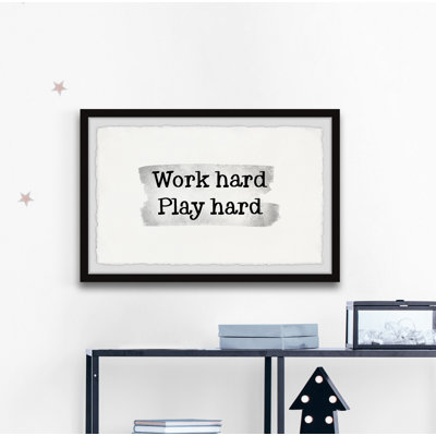 «Work Hard And Play Hard», reproduction encadrée