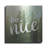 Be Nice' by Marla Rae, Metal Wall Art-1669946813