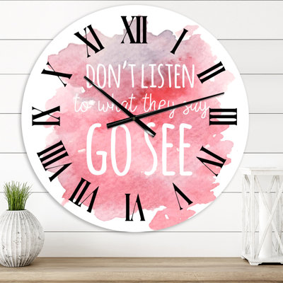 Ne pas écouter ce qu'ils disent, allez voir - Horloge murale traditionnelle