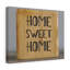 Home Sweet Home - Wrapped Canvas Print-1385568354