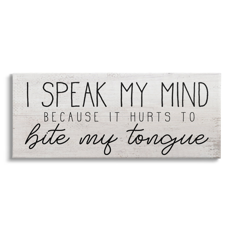 «Hurts To Bite My Tongue», Plaque en bois, H 17 po x l 40 po