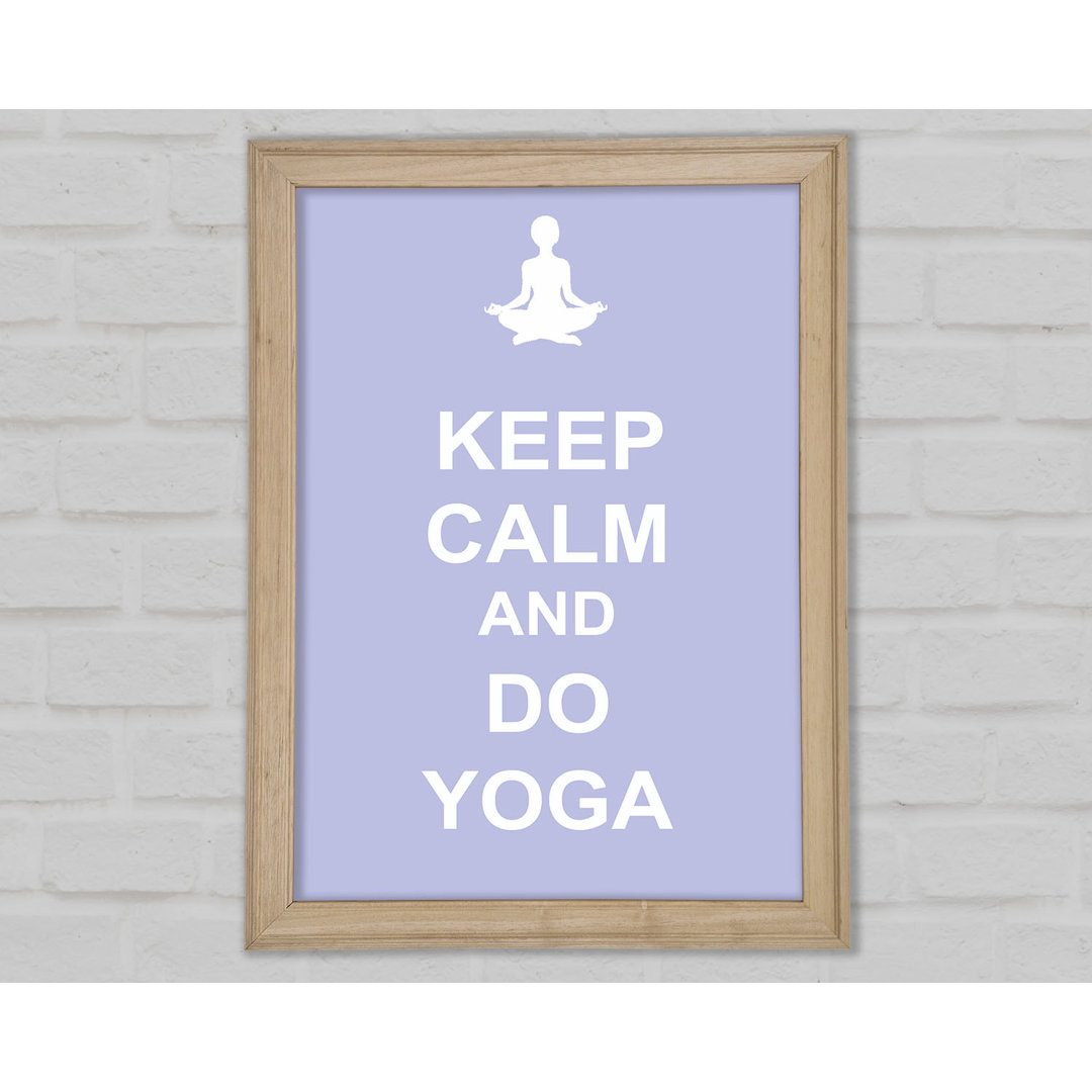 Keep Calm Do Yoga - Drucken