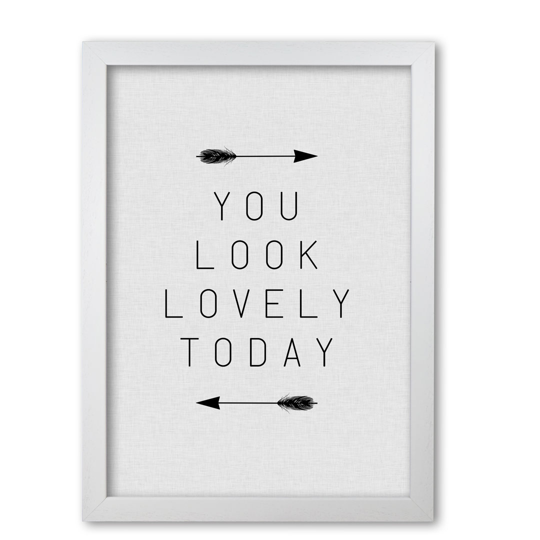 You Look Lovely Today - Print