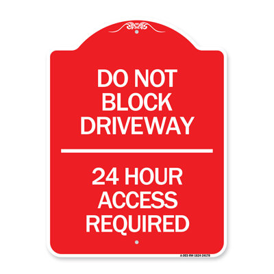 Signmission Designer Series Sign - Do Not Block Driveway 24 Hour Access Required/24178