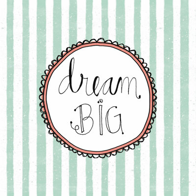Dream Big - Wrapped Canvas Textual Art