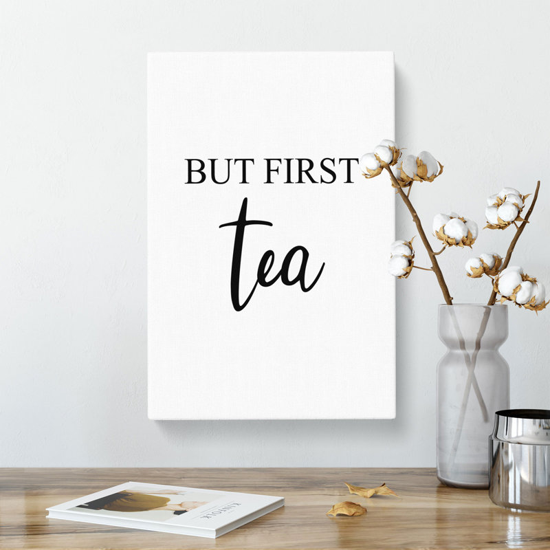 But First Tea - Wrapped Canvas Print, 60cm H x 40cm W x 3cm D