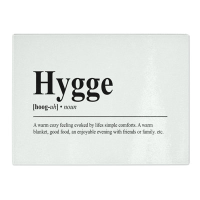Hygge Typography Quote  Glass Chopping Board