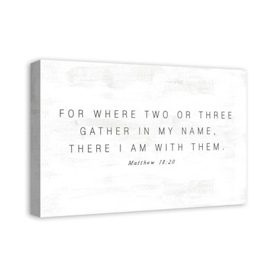 " Where Two Or Three Gather "