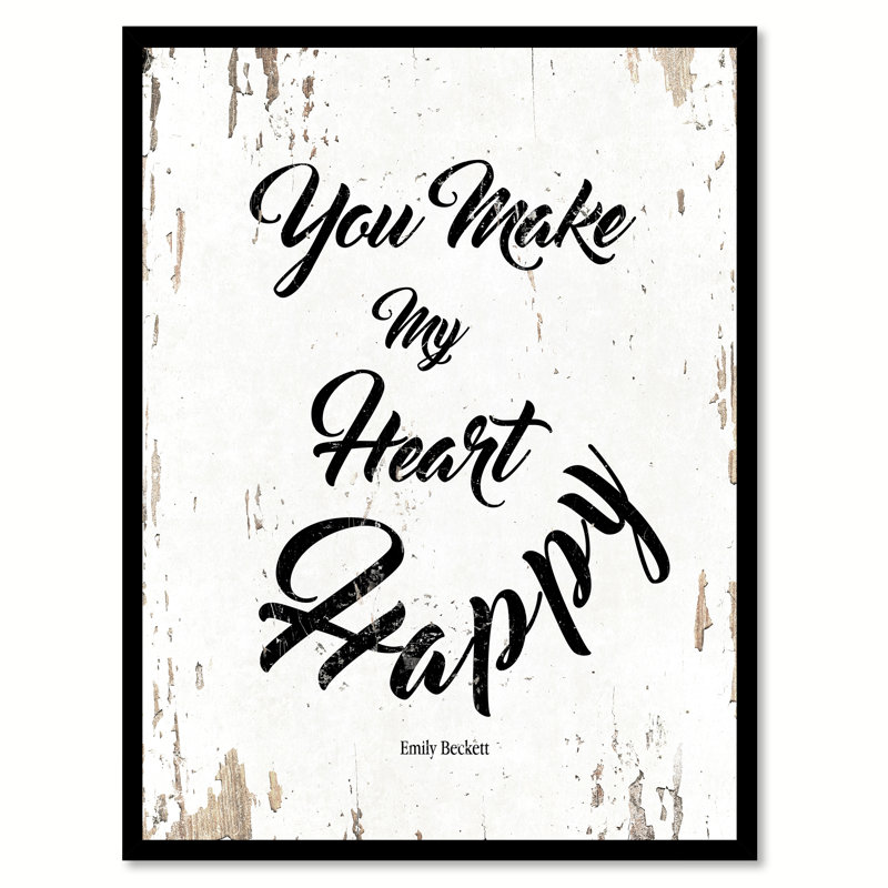 «You Make My Heart Happy», reproduction d'art encadrée, H 17 po x l 13 po