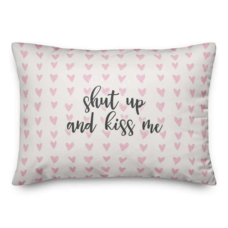  Coussin Shut Up And Kiss Me