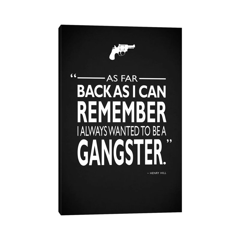 Goodfellas Be a Gangster - Reproduction d'art textuel sur toile tendue, H 18 po x l 12 po x 1,5 po