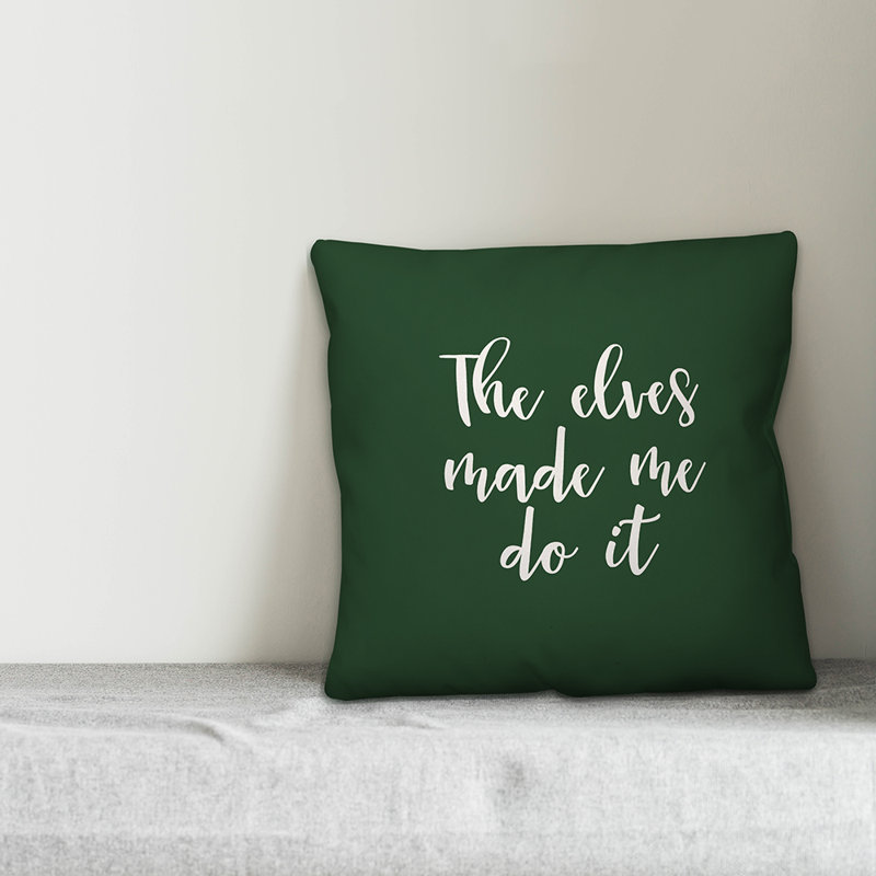  Coussin The Elves Made Me Do It, Vert foncé, Housse de coussin