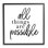 «All Things Are possible Motivation Expression Minimal» par Jessica Mundo - Art textuel