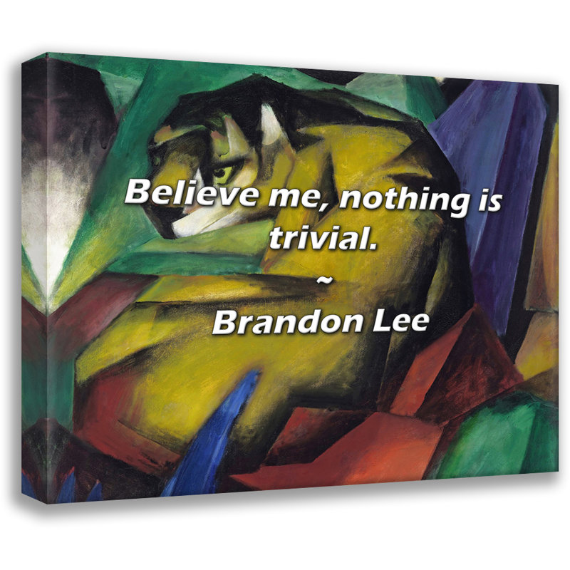 Brandon Lee Citation: Croyez-moi, rien n'est banal., H 15 po x l 18 po
