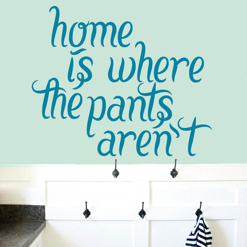 Décalcomanie murale « Home is where the garde » n'est pas, Bleu sarcelle