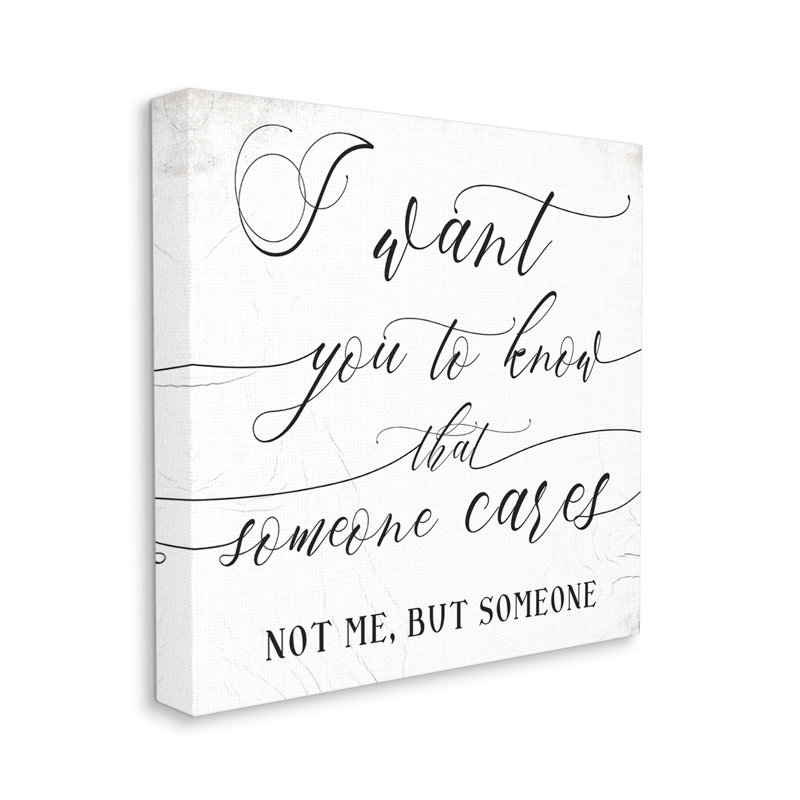 «Know That Some One Cares», citation humoristique par Daphne Polselli - Art textuel, Toile tendue, H 24 po x l 24 po