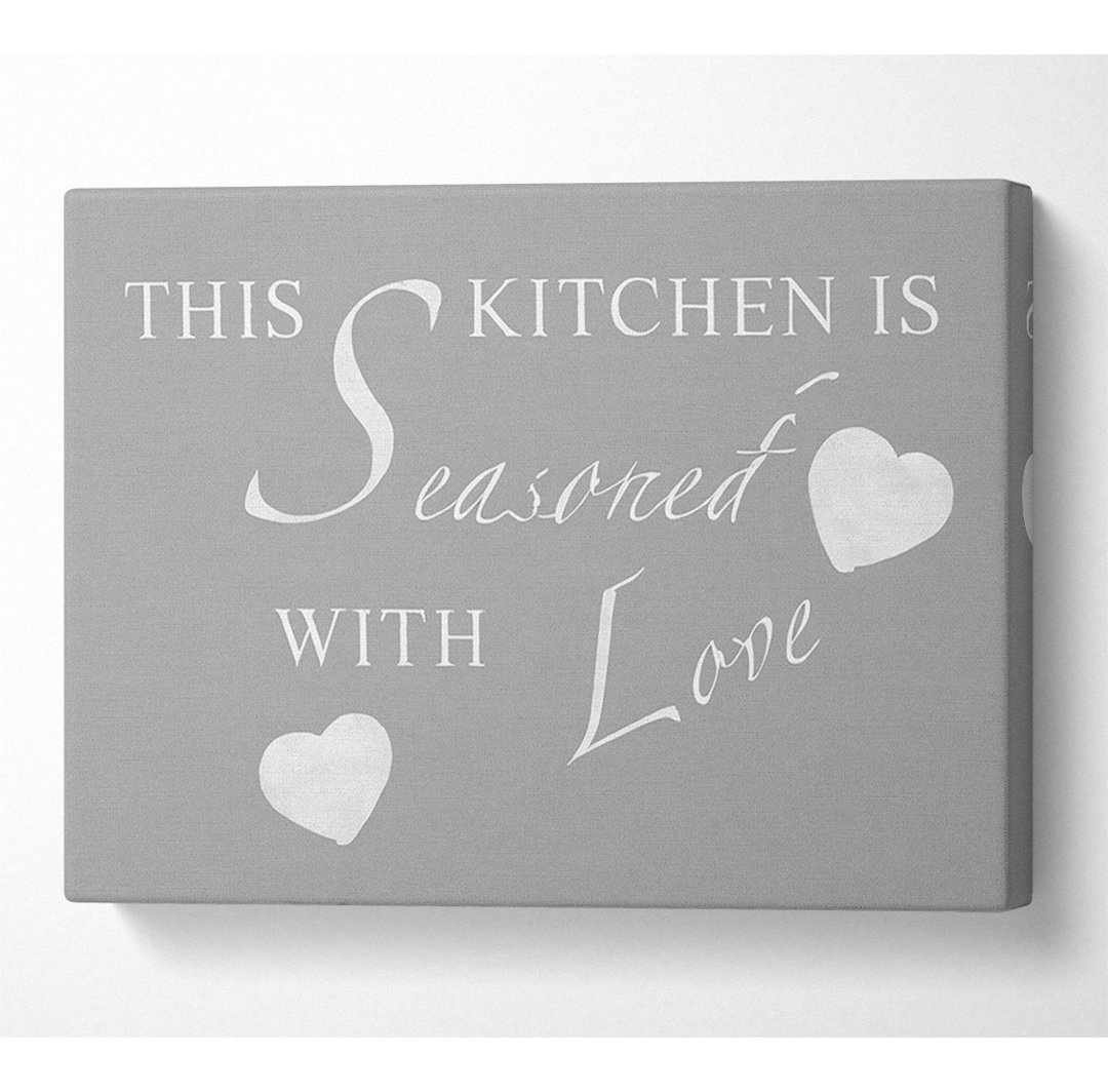 Kitchen Quote This Kitchen Is Seasoned With Love Grey White - Leinwandbilder auf Leinwand