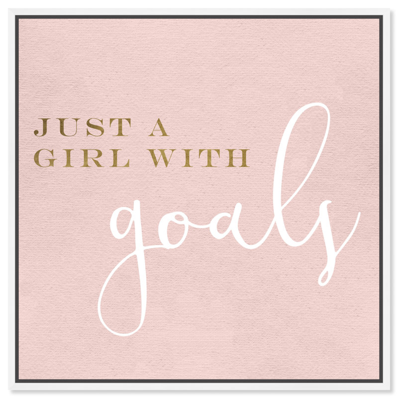 " A Girl With Goals Blush ", 12" H x 12" W x 1.5" D, White