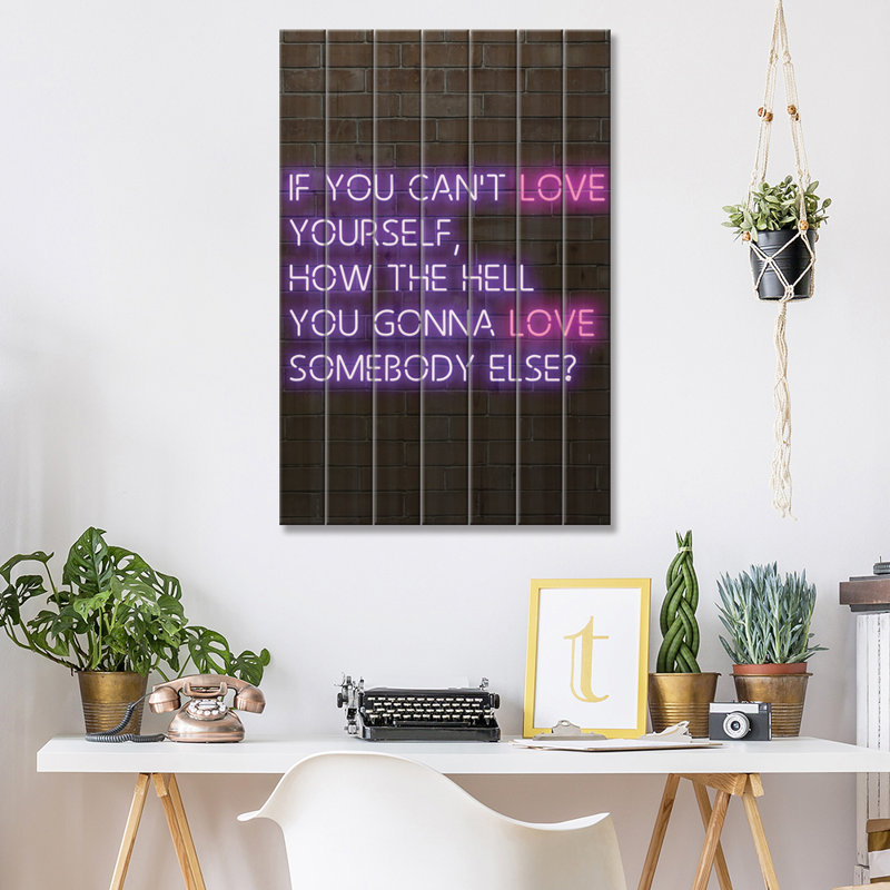 Hever If You Can Love Love Yourself Rupaul Neon - impression sans cadre sur bois, H 40 po x l 26 po x P 1,5 po