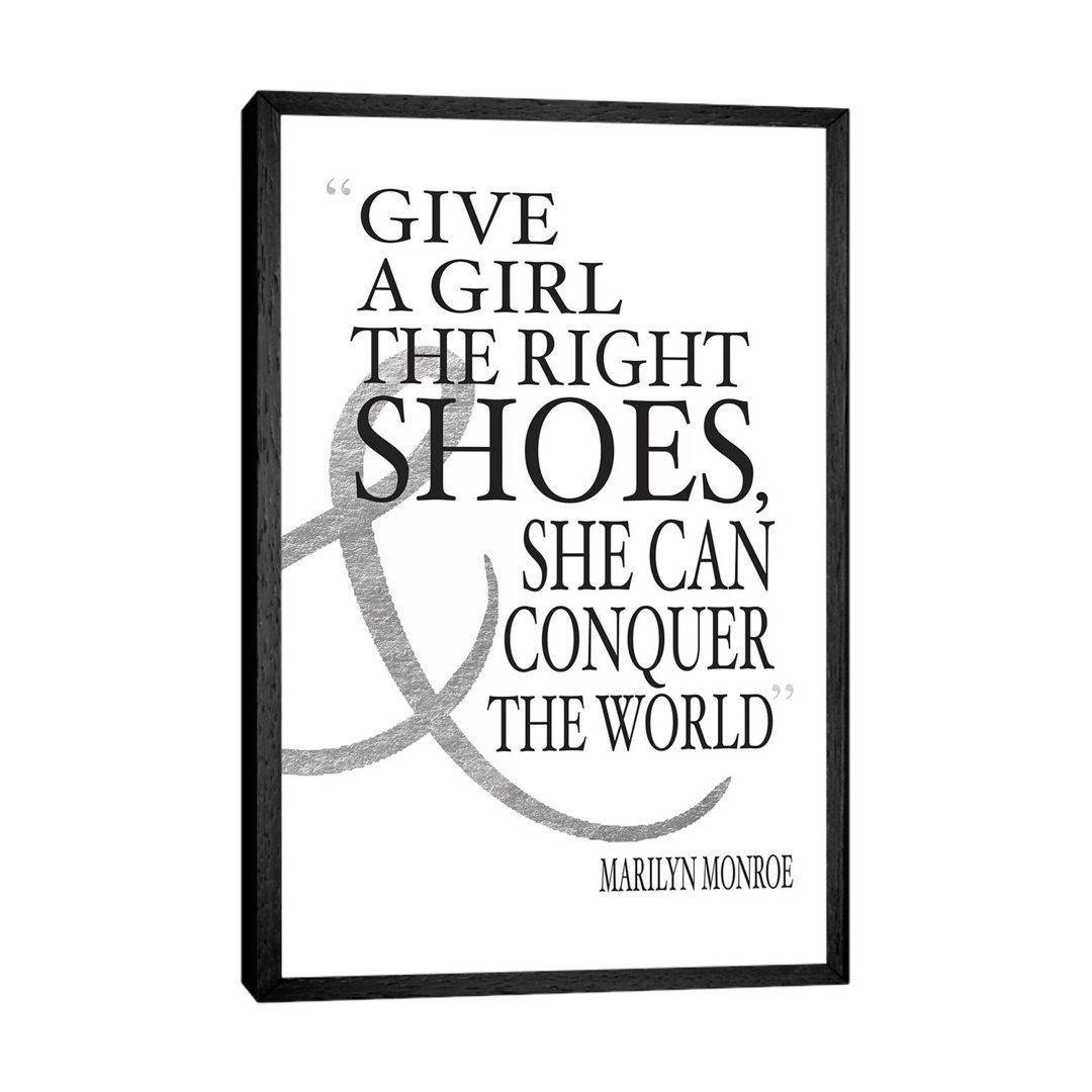 'Give a Girl the Right Shoes, She Can Conquer the World' by Amanda Greenwood Textual Art on Wrapped Canvas
